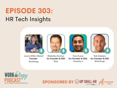 HR Tech Insights Featuring Markellos Diorinos, Prem Kumar And Rob Catalano
